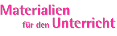 Materialien für den Unterricht