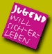 Logo "Aktion Jugend will sich-er-leben" mit Verlinkung auf die Startseite der Aktion