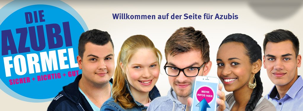 Willkommen auf der Seite für Azubis. Im Wettbewerb der Aktion Jugend will sich-er-leben geht es dieses Jahr um "die Azubi-Formel – sicher + richtig + gut.