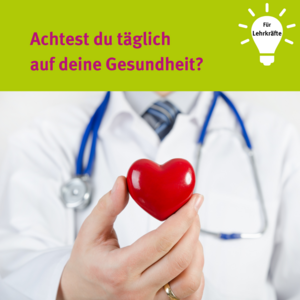 Achtest du täglich auf deine Gesundheit?