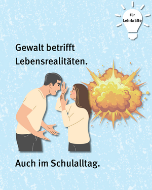 Für Lehrkräfte: Gewalt betrifft Lebensrealitäten. Auch im Schulalltag. Bild von zwei Personen die sich streiten