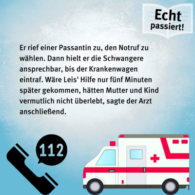 Er rief einer Passantin zu, den Notruf zu wählen. Dann hielt er die Schwangere ansprechbar, bis der Krankenwagen eintraf. Wäre Leis' Hilfe nur fünf Minuten später gekommen, hätten Mutter und Kind vermutlich nicht überlebt, sagte der Arzt anschließend.