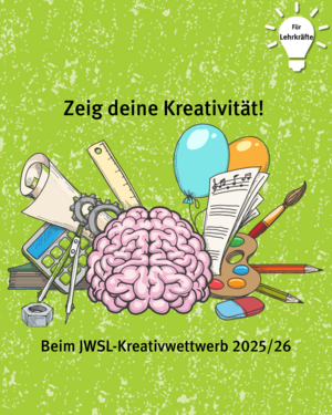 Für Lehrkräfte: Zeig deine Kreativität! Beim JWSL-Kreativwettbewerb 2025/26. Bild von Gehirn, Luftballons, Pinseln, Bastelmaterial, Taschenrechner, Papier die Kreativität symbolisieren sollen