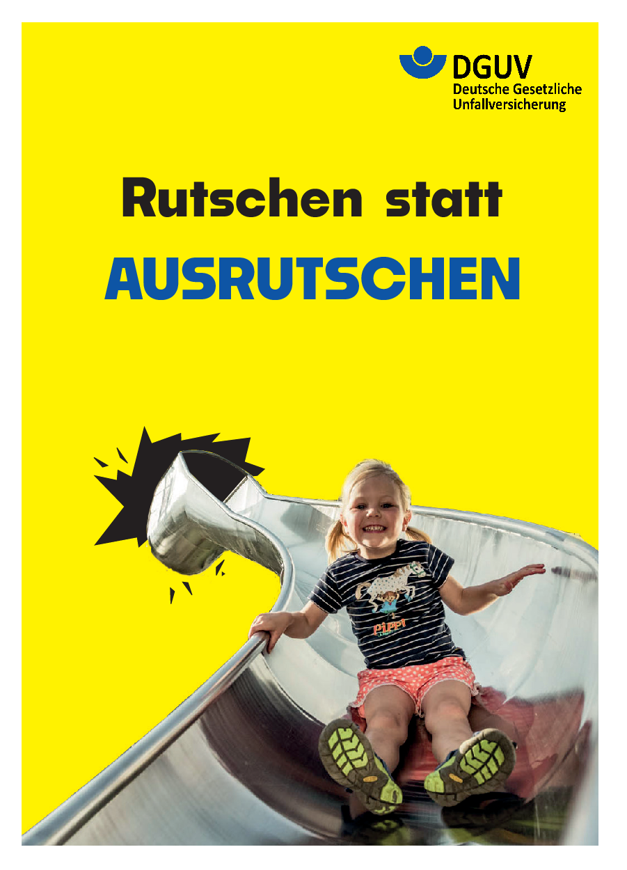 Das Bild zeigt ein gelbes Poster, auf dem ein Bild von einem Kind zu sehen ist, das eine Rutsche herunterrutscht. Groß als Titel ist zu lesen: "Rutschen statt Ausrutschen"
