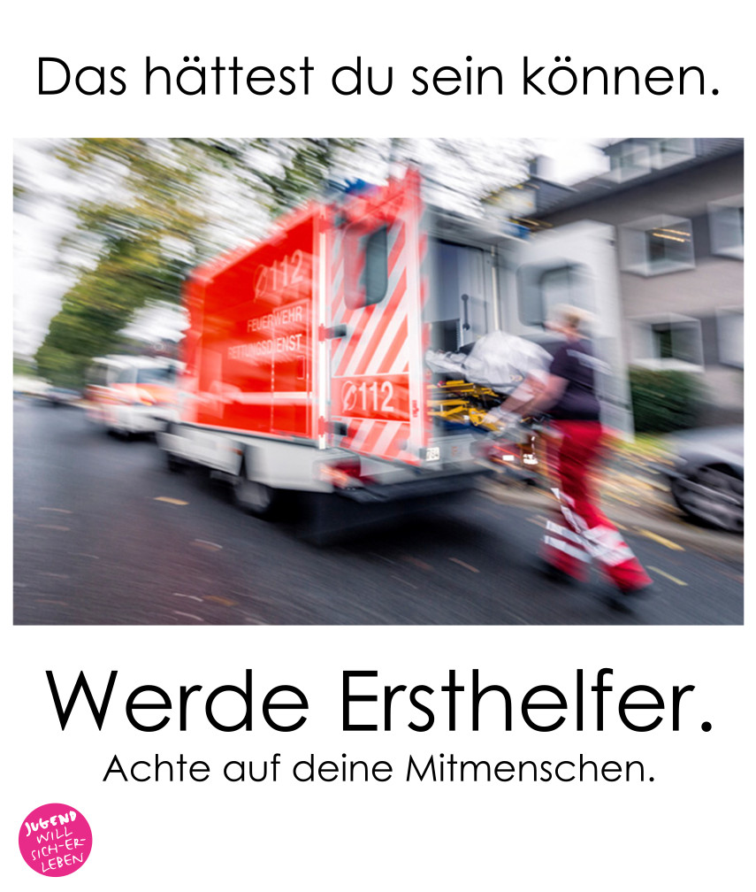 Bild von Rettungswagen mit Schriftzug: Das hättest du sein können. Werde Ersthelfer.